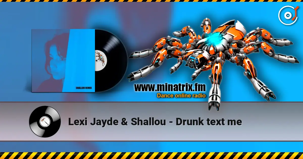Lexi Jayde & Shallou - Drunk text me listen online in high quality | Minatrix.FM