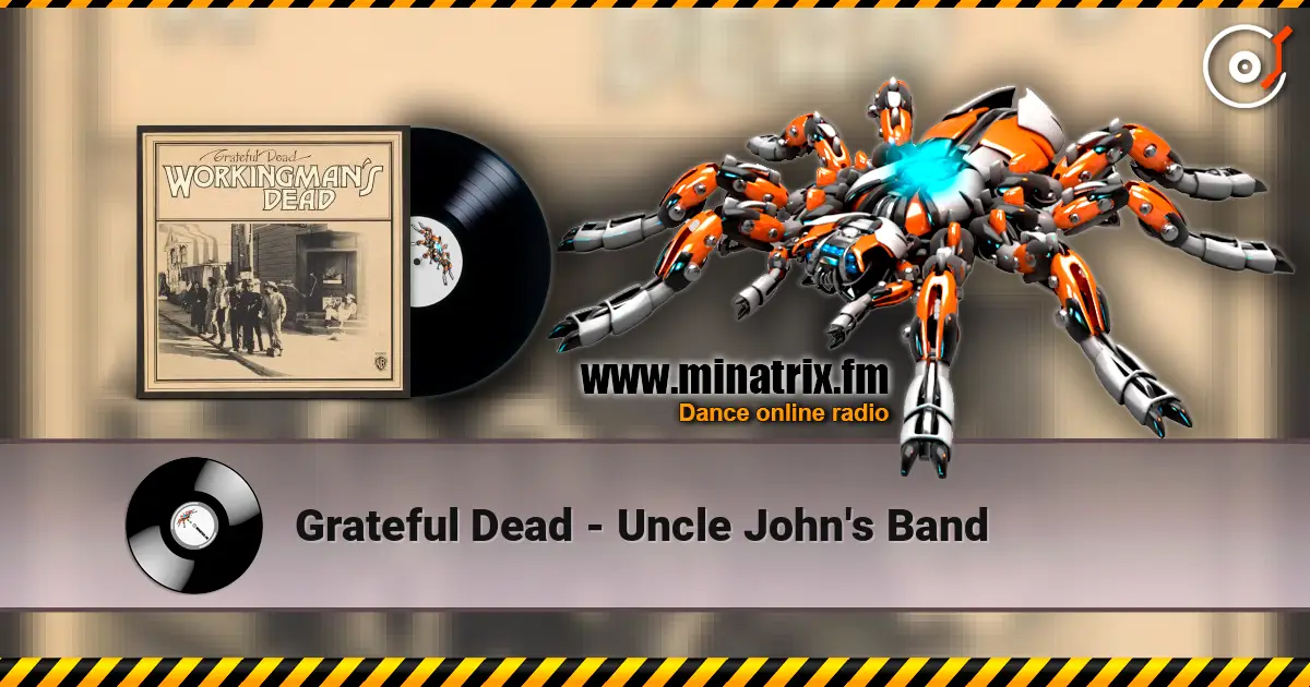 Grateful Dead - Uncle John's Band listen online in high quality | Minatrix.FM