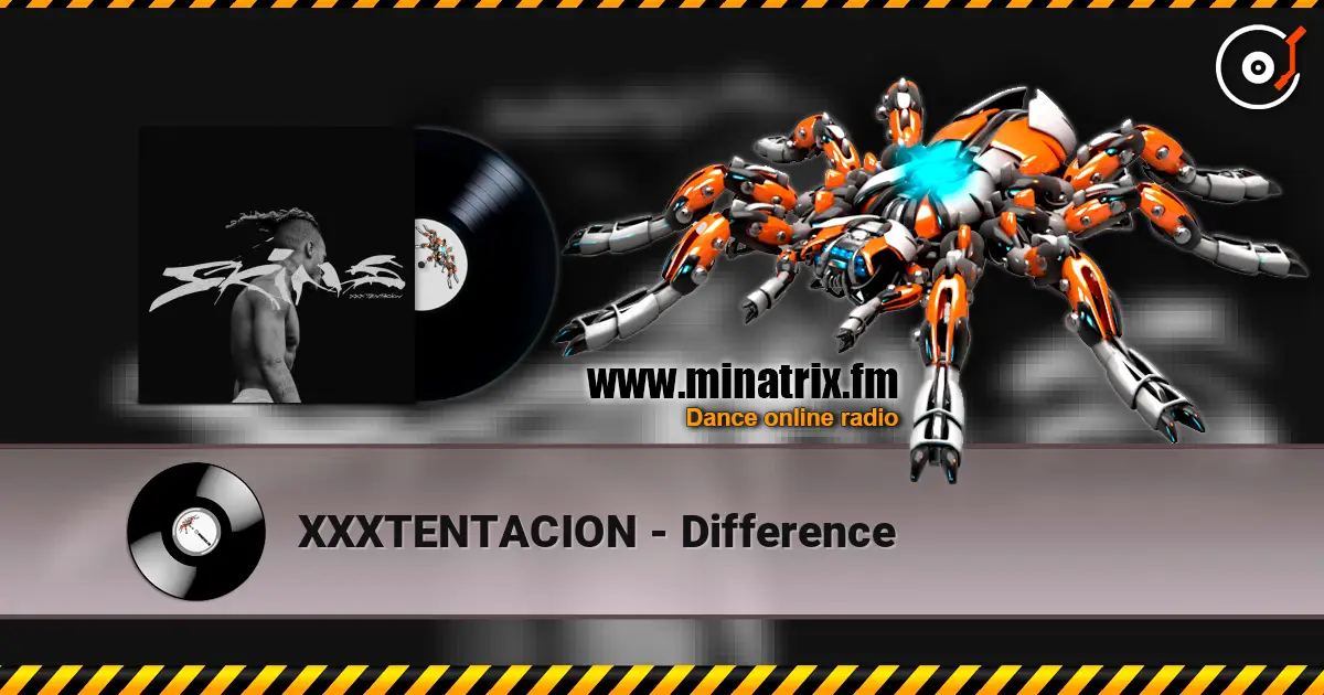 XXXTENTACION - Difference слухати онлайн у високій якості | Minatrix.FM