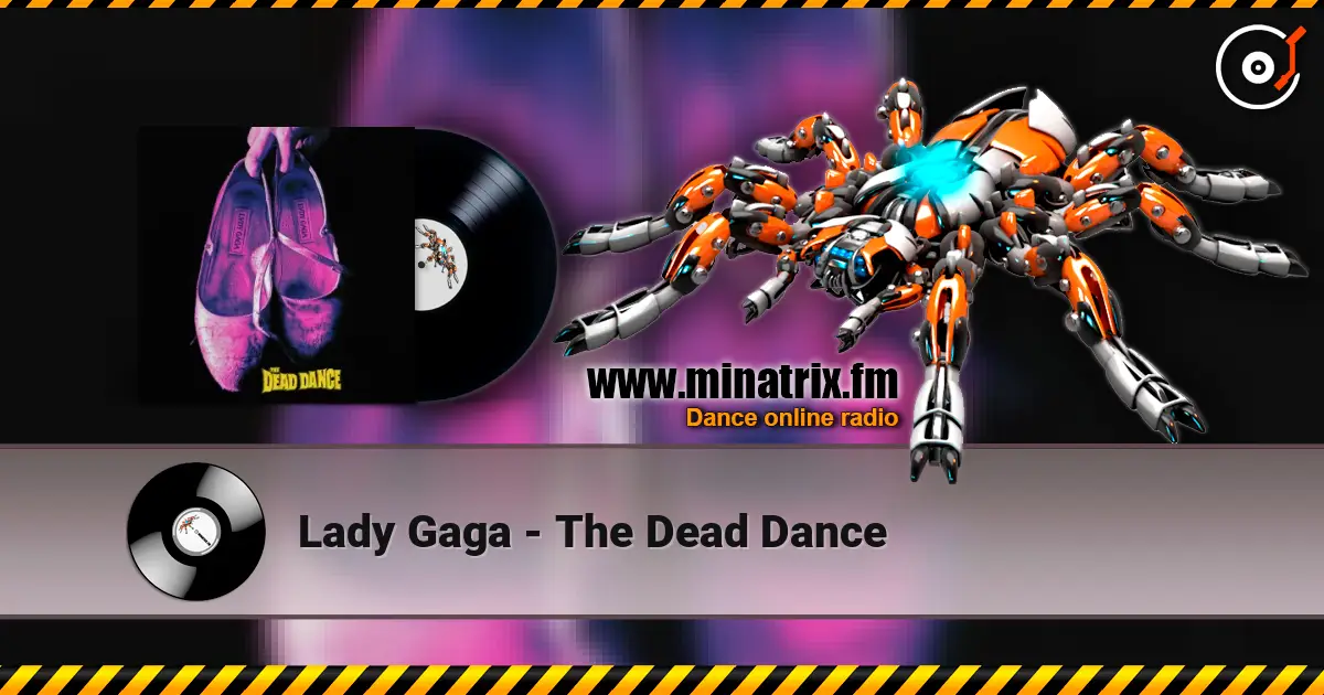 Lady Gaga - The Dead Dance listen online in high quality | Minatrix.FM