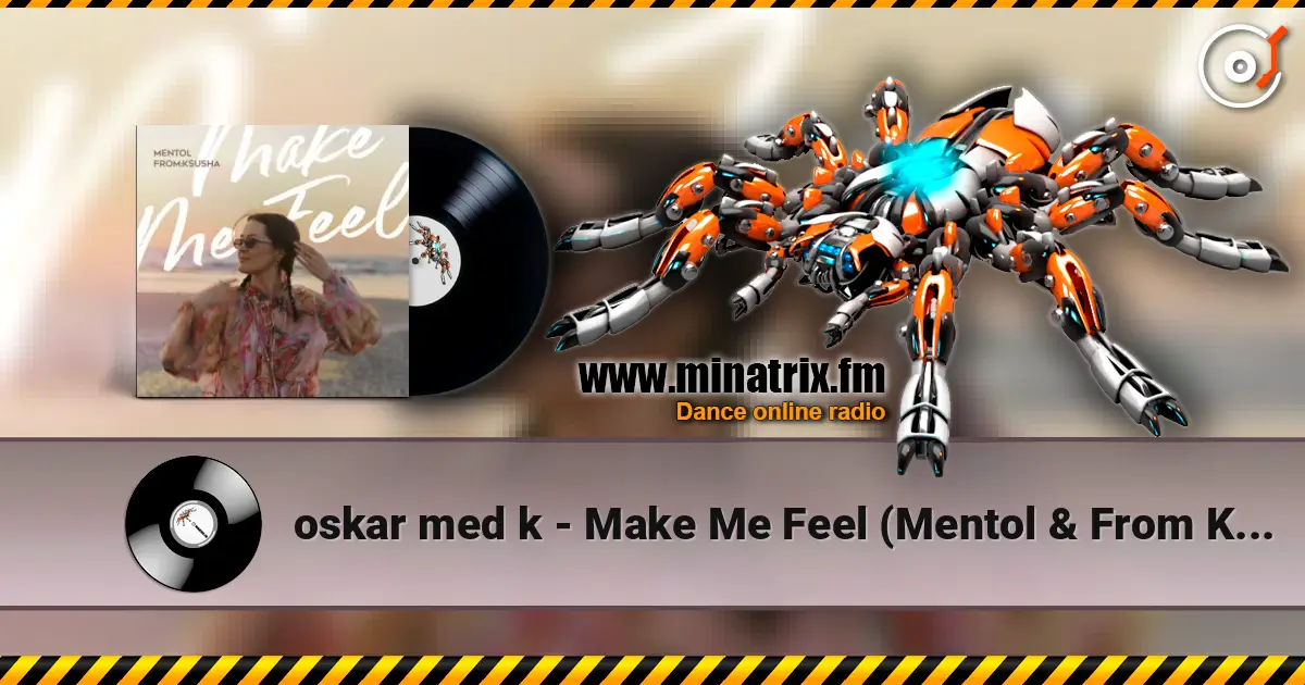 oskar med k - Make Me Feel (Mentol & From Ksusha Cover Remix) слухати онлайн у високій якості | Minatrix.FM