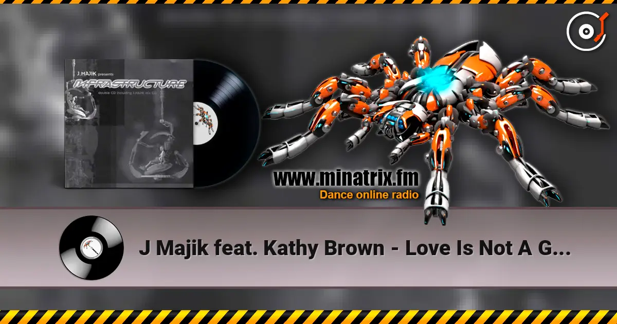 J Majik feat. Kathy Brown - Love Is Not A Game (Dillinja) listen online in high quality | Minatrix.FM