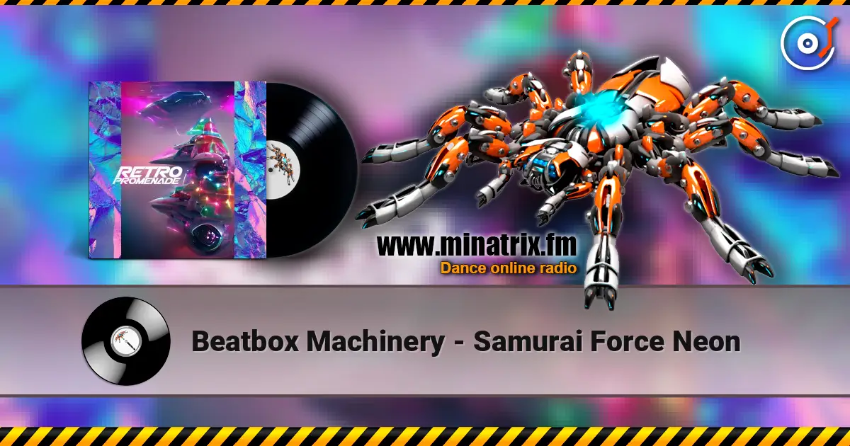 Beatbox Machinery - Samurai Force Neon listen online in high quality | Minatrix.FM