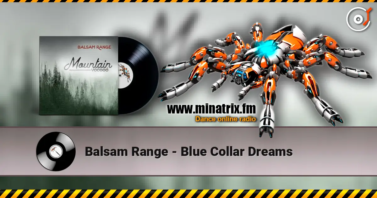 Balsam Range - Blue Collar Dreams listen online in high quality | Minatrix.FM