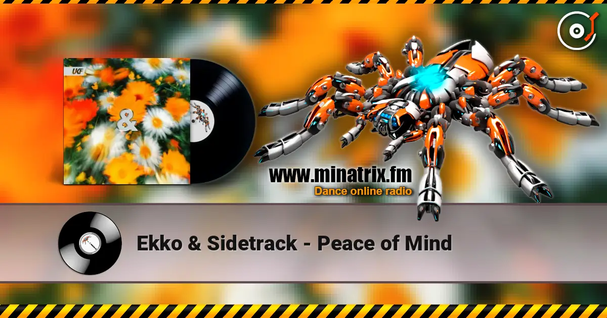 Ekko & Sidetrack - Peace of Mind слухати онлайн у високій якості | Minatrix.FM