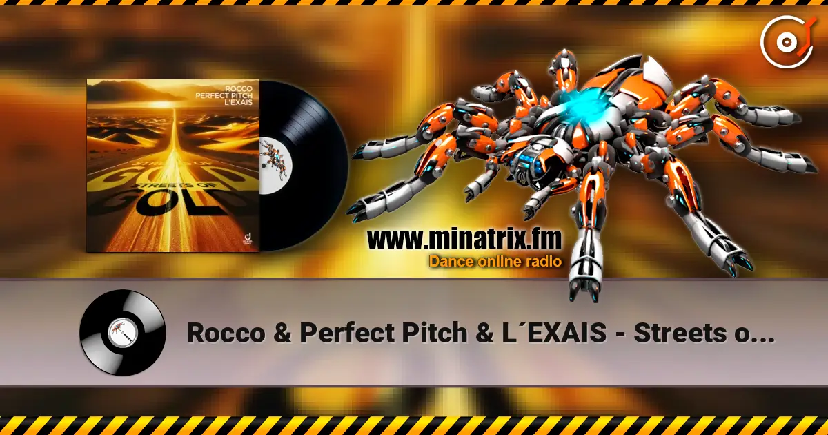 Rocco & Perfect Pitch & L´EXAIS - Streets of Gold listen online in high quality | Minatrix.FM