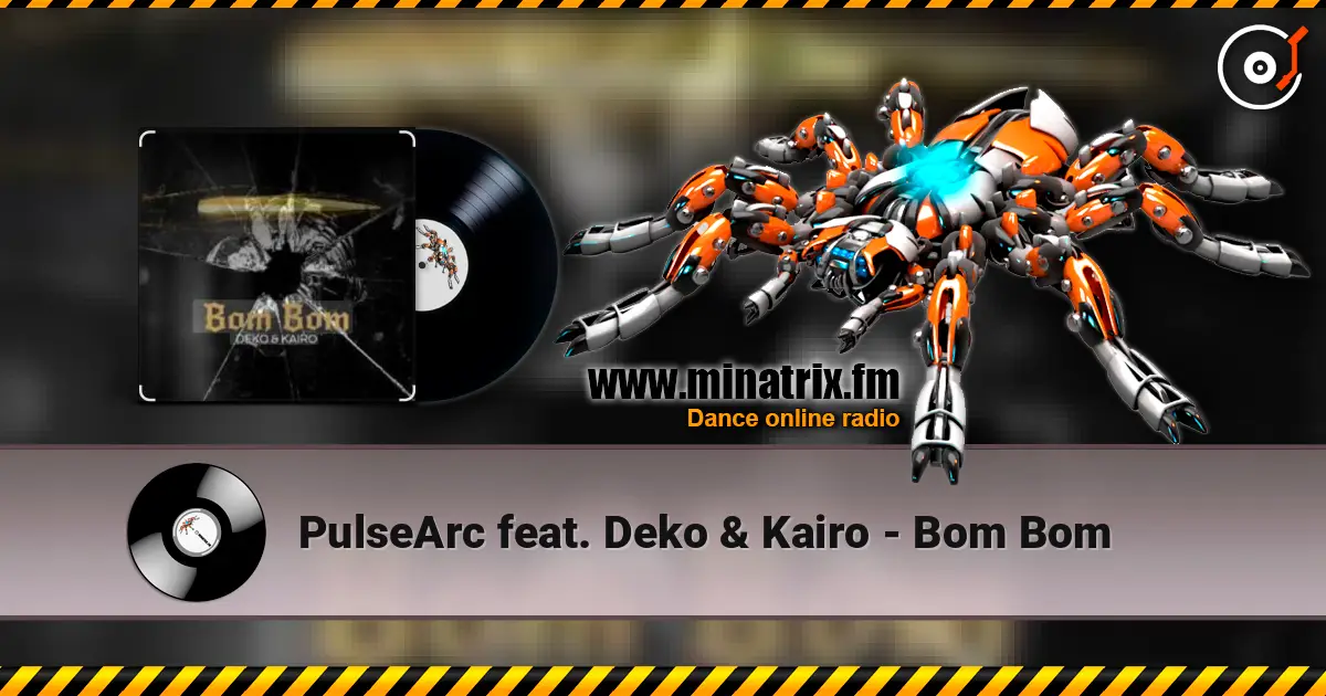 PulseArc feat. Deko & Kairo - Bom Bom listen online in high quality | Minatrix.FM
