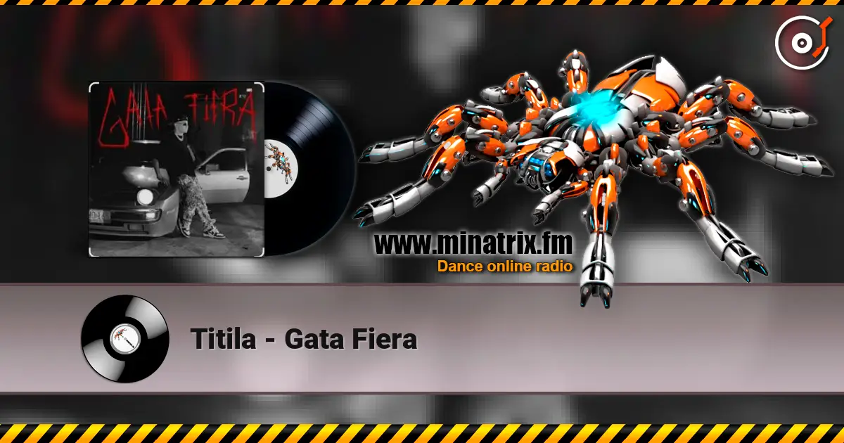 Titila - Gata Fiera listen online in high quality | Minatrix.FM