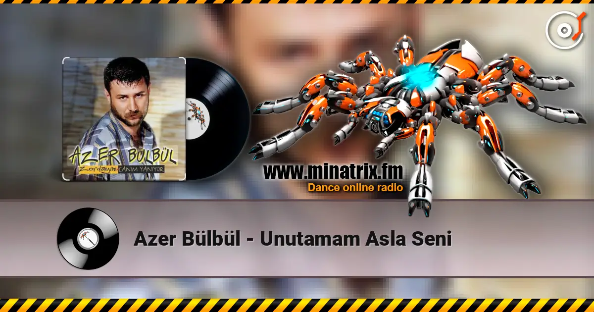 Azer Bülbül - Unutamam Asla Seni listen online in high quality | Minatrix.FM