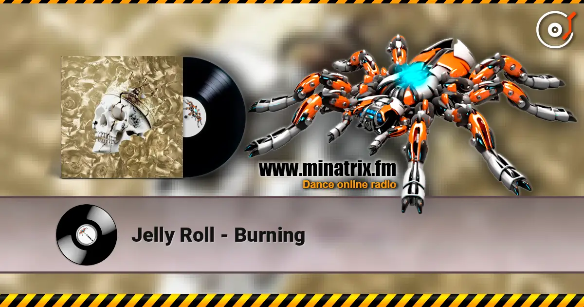 Jelly Roll - Burning listen online in high quality | Minatrix.FM