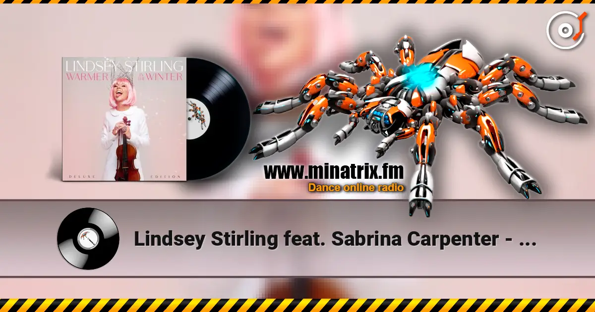 Lindsey Stirling feat. Sabrina Carpenter - You’re A Mean One, Mr. Grinch listen online in high quality | Minatrix.FM
