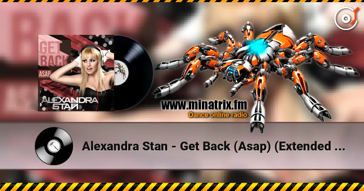 Alexandra Stan - Get Back (Asap) (Extended Version) listen online in high quality | Minatrix.FM
