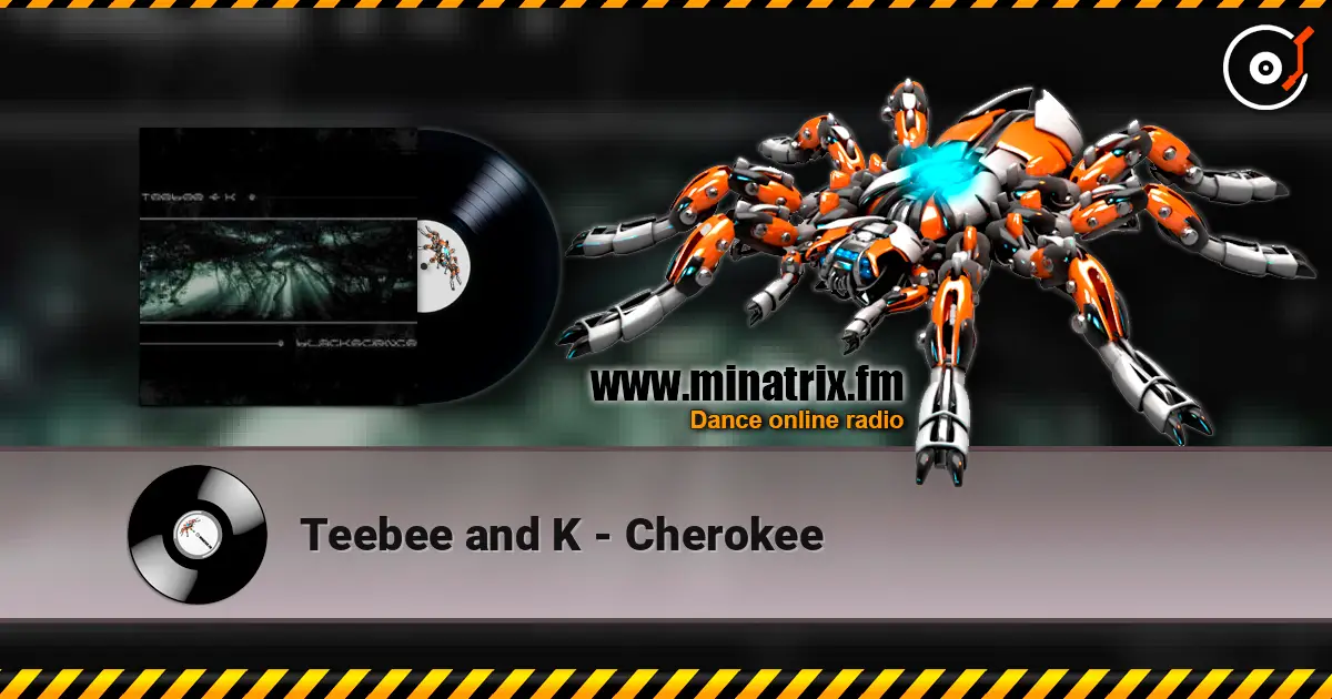 Teebee and K - Cherokee listen online in high quality | Minatrix.FM