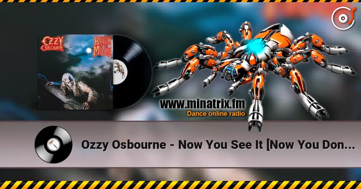 Ozzy Osbourne - Now You See It [Now You Don't] listen online in high quality | Minatrix.FM
