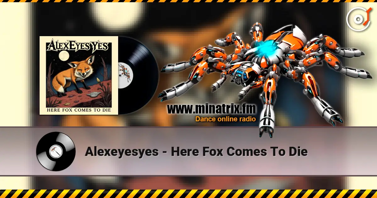 Alexeyesyes - Here Fox Comes To Die listen online in high quality | Minatrix.FM