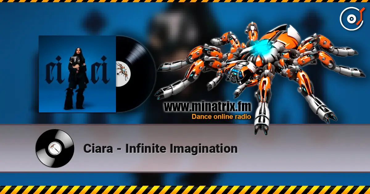 Ciara - Infinite Imagination listen online in high quality | Minatrix.FM