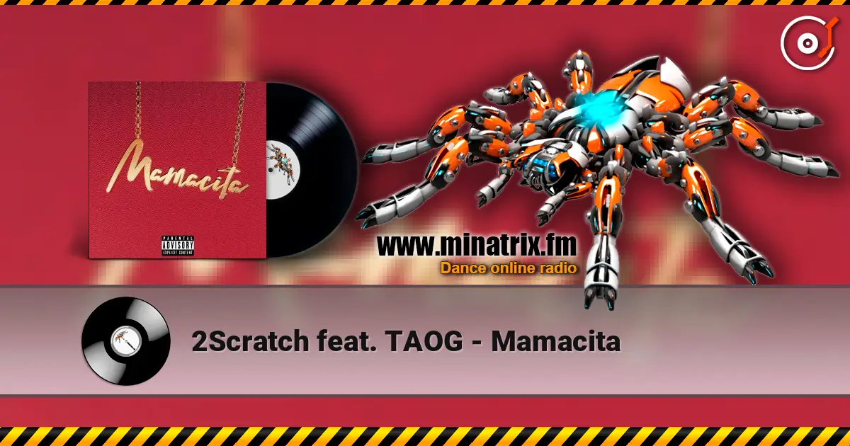 2Scratch feat. TAOG - Mamacita listen online in high quality | Minatrix.FM