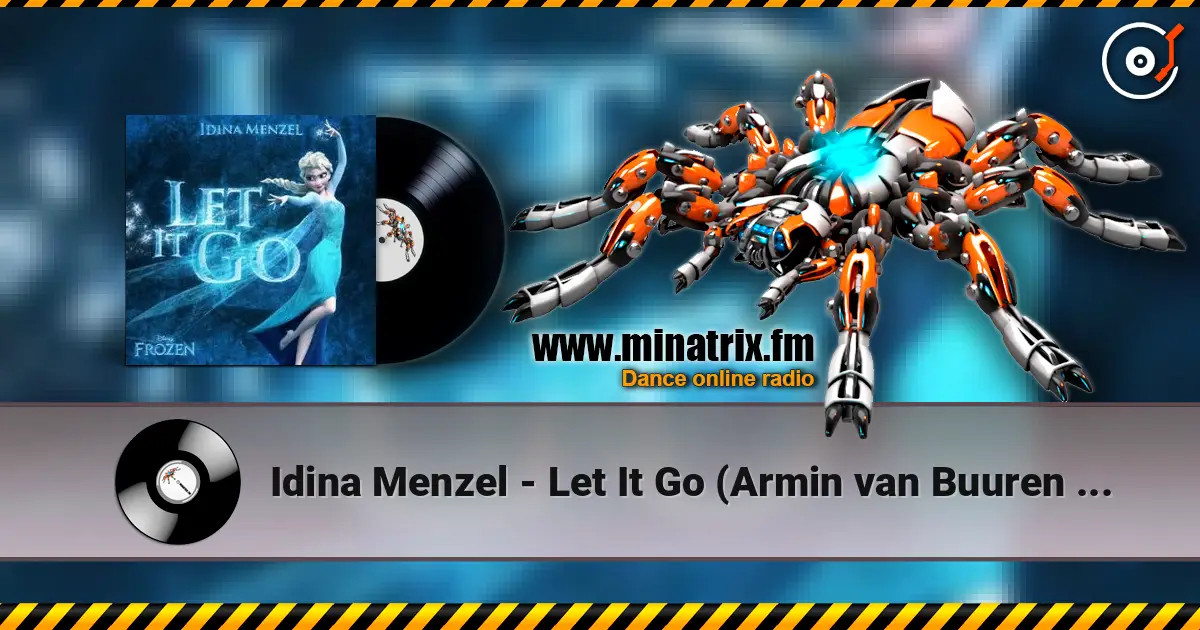 Idina Menzel - Let It Go (Armin van Buuren Remix) listen online in high quality | Minatrix.FM