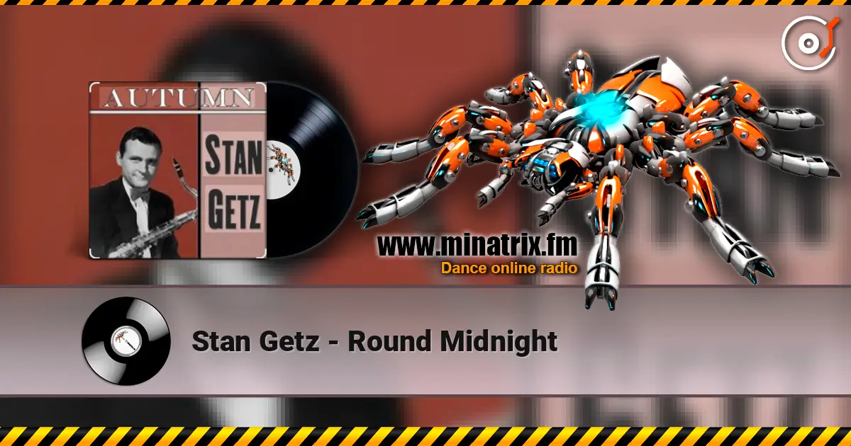 Stan Getz - Round Midnight listen online in high quality | Minatrix.FM