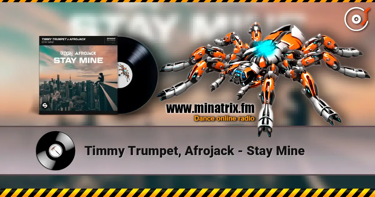 Timmy Trumpet, Afrojack - Stay Mine listen online in high quality | Minatrix.FM