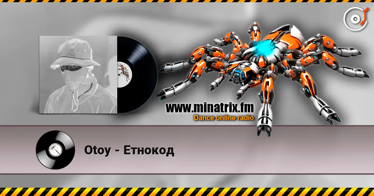 Otoy - Етнокод слухати онлайн у високій якості | Minatrix.FM