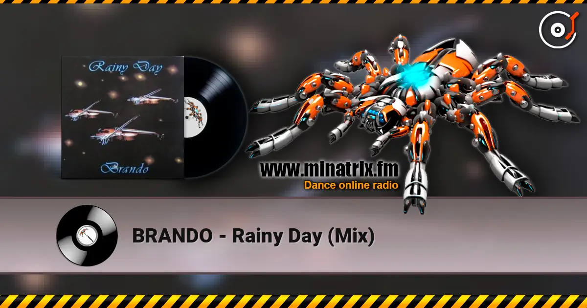 BRANDO - Rainy Day (Mix) listen online in high quality | Minatrix.FM