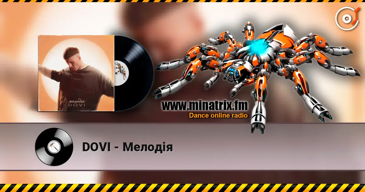 DOVI - Мелодія listen online in high quality | Minatrix.FM