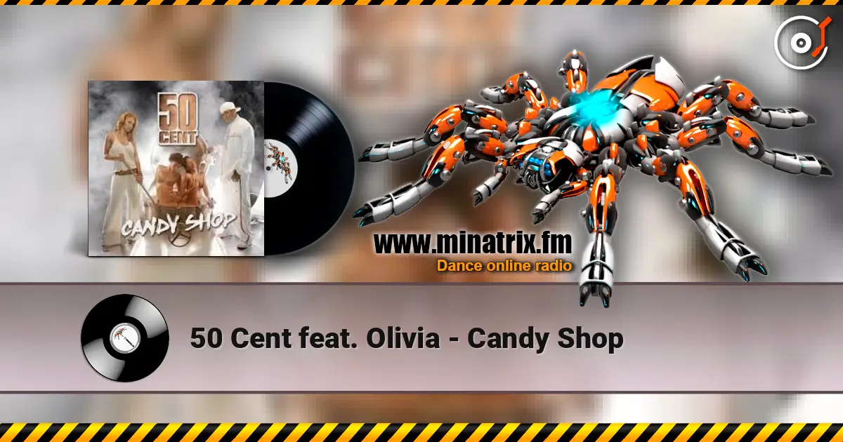 50 Cent feat. Olivia - Candy Shop listen online in high quality | Minatrix.FM
