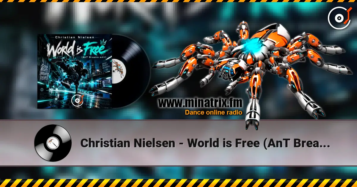 Christian Nielsen - World is Free (AnT Breaks edit) listen online in high quality | Minatrix.FM