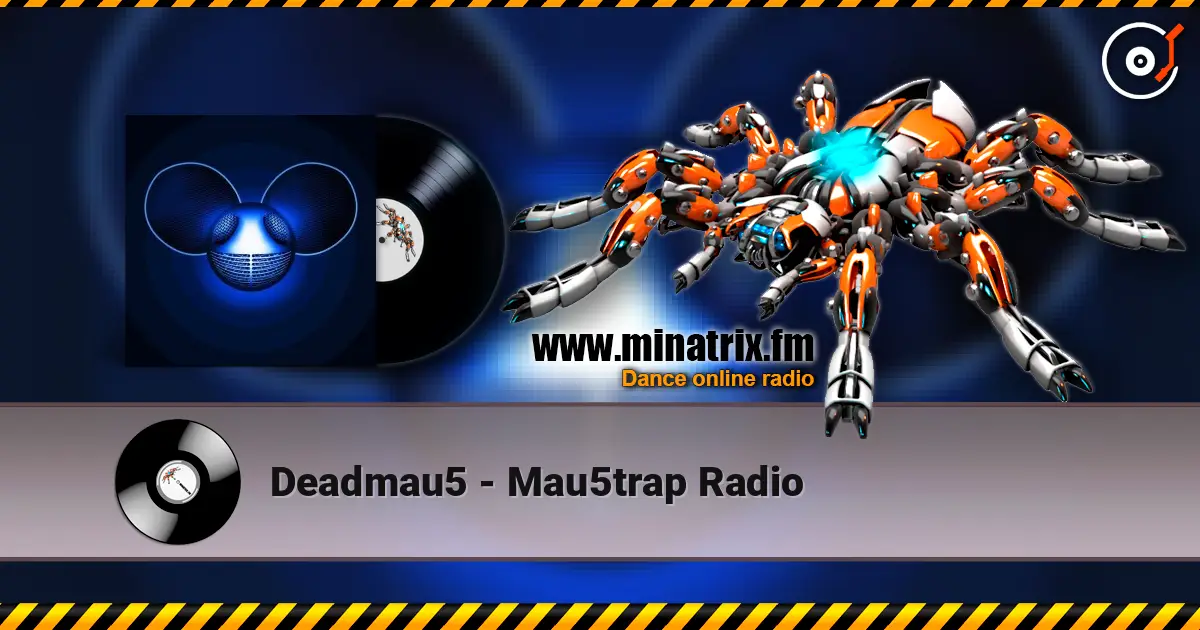 Deadmau5 - Mau5trap Radio listen online in high quality | Minatrix.FM