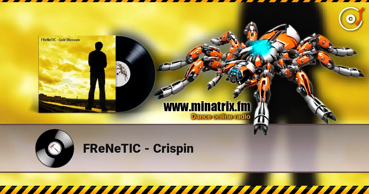 FReNeTIC - Crispin listen online in high quality | Minatrix.FM