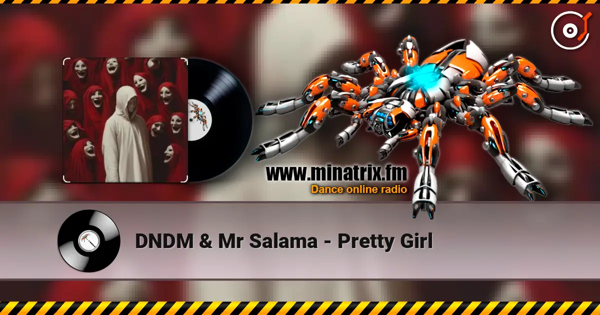 DNDM & Mr Salama - Pretty Girl listen online in high quality | Minatrix.FM