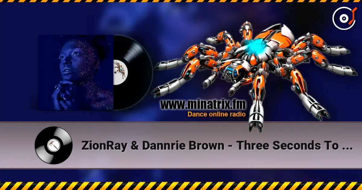 ZionRay & Dannrie Brown - Three Seconds To Goodbye listen online in high quality | Minatrix.FM