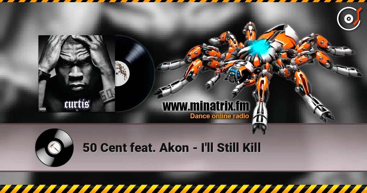 50 Cent feat. Akon - I'll Still Kill слухати онлайн у високій якості | Minatrix.FM