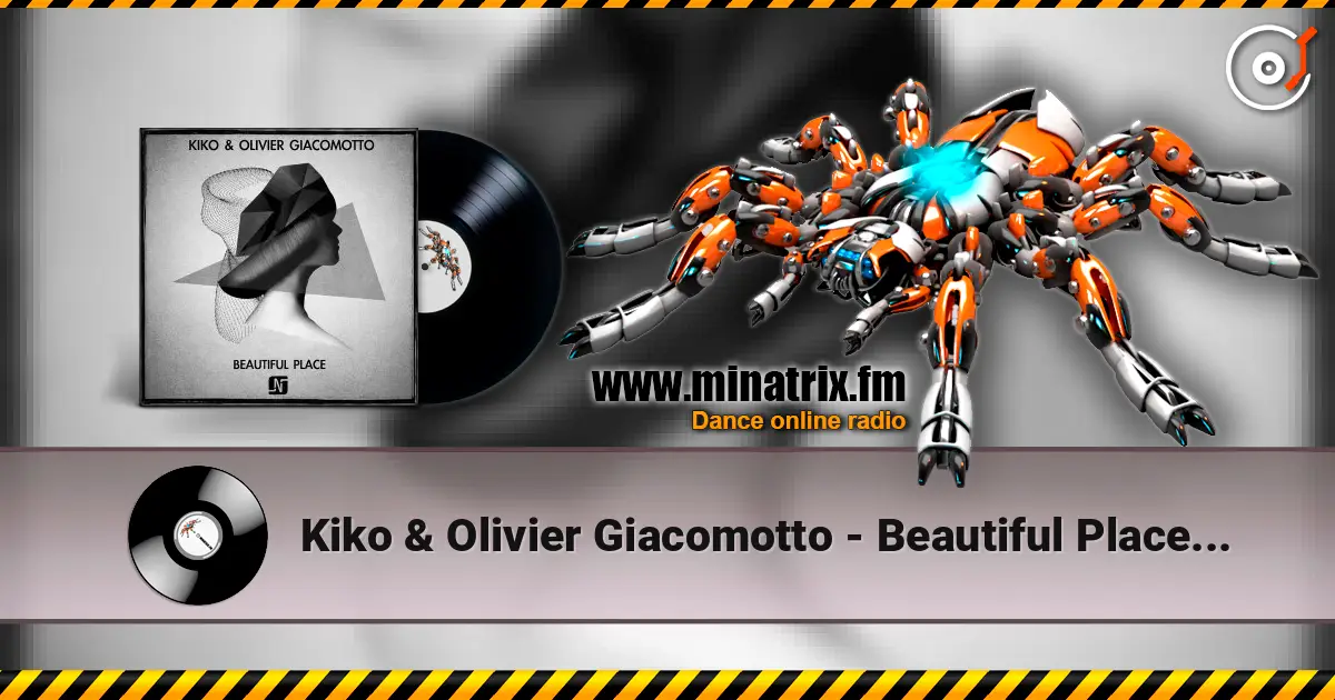 Kiko & Olivier Giacomotto - Beautiful Place (Original mix) listen online in high quality | Minatrix.FM