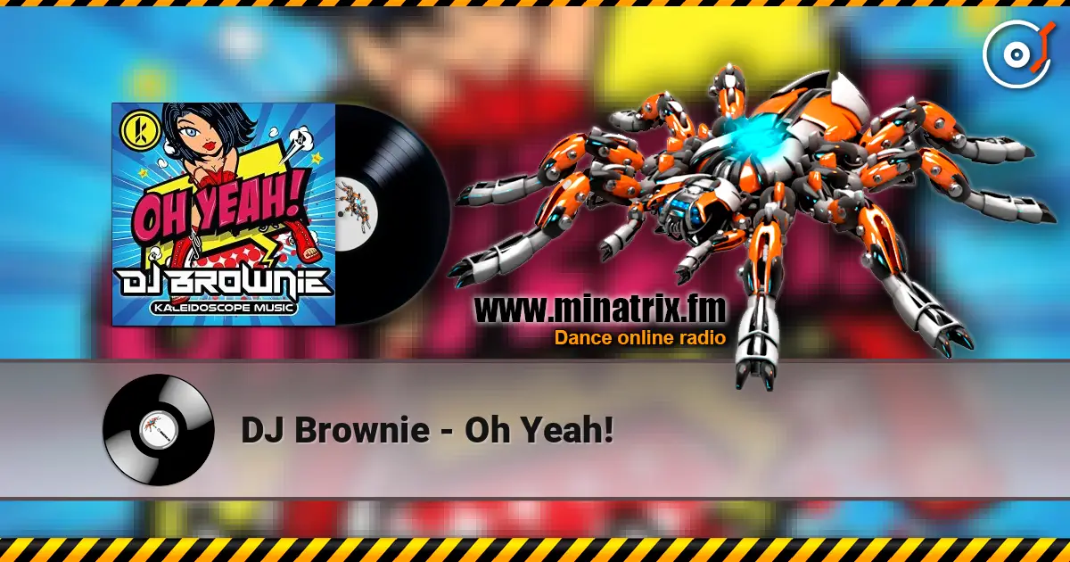 DJ Brownie - Oh Yeah! listen online in high quality | Minatrix.FM