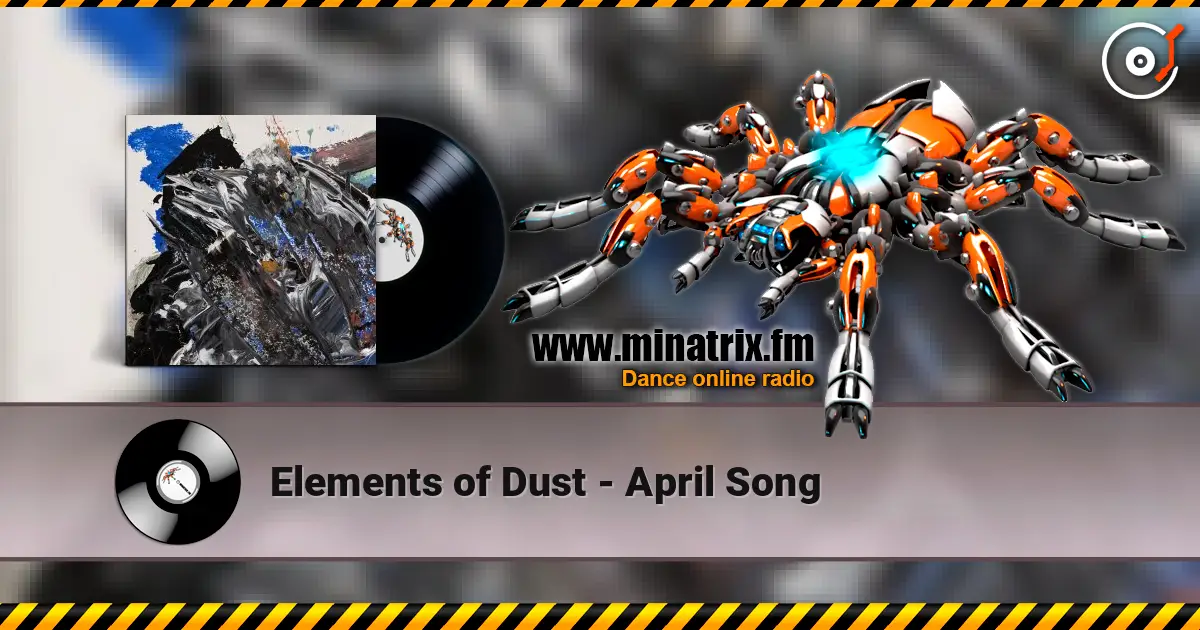 Elements of Dust - April Song listen online in high quality | Minatrix.FM