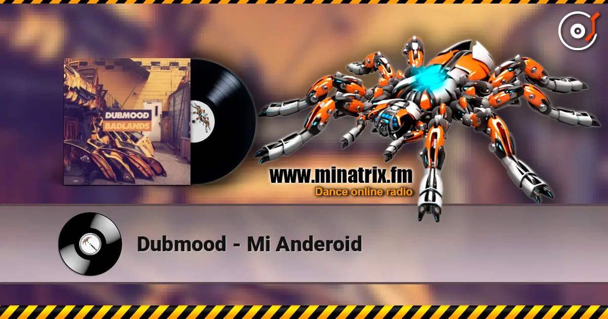 Dubmood - Mi Anderoid listen online in high quality | Minatrix.FM