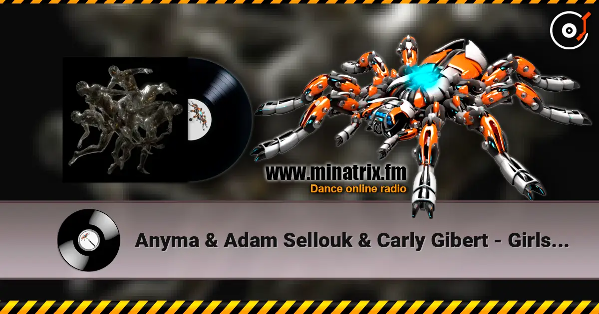 Anyma & Adam Sellouk & Carly Gibert - Girls MIA listen online in high quality | Minatrix.FM