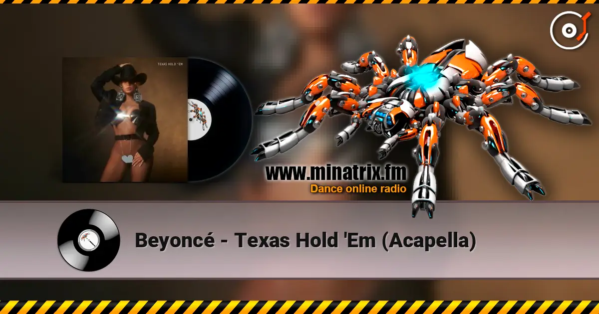 Beyoncé - Texas Hold 'Em (Acapella) listen online in high quality | Minatrix.FM