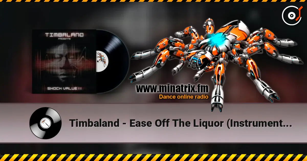 Timbaland - Ease Off The Liquor (Instrumental) listen online in high quality | Minatrix.FM