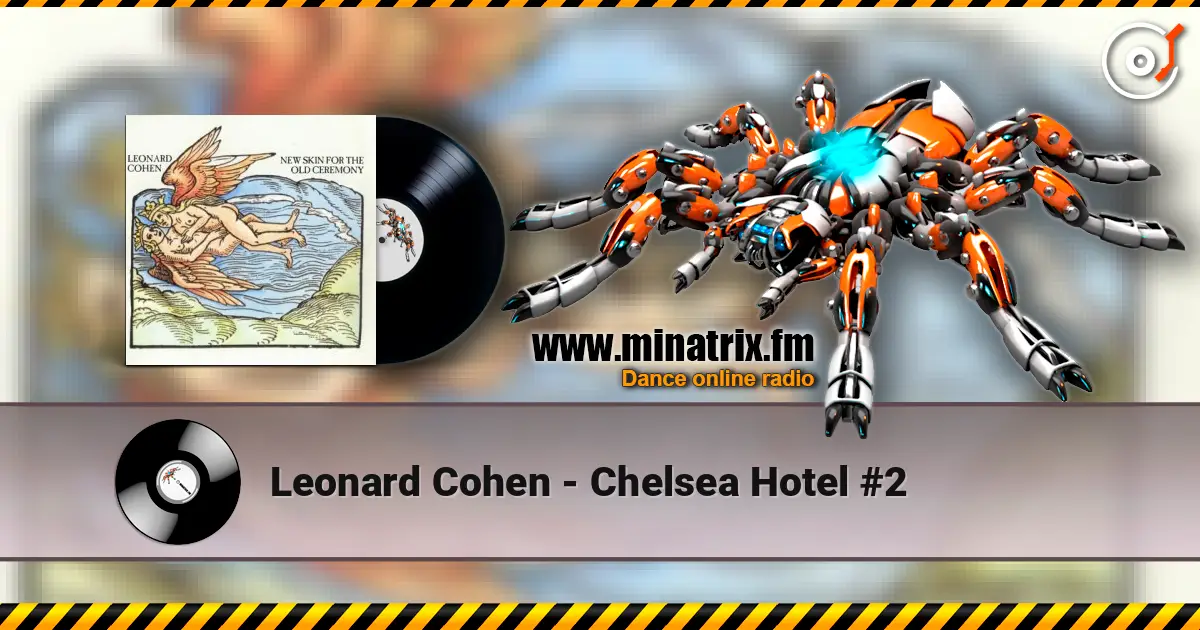 Leonard Cohen - Chelsea Hotel #2 listen online in high quality | Minatrix.FM