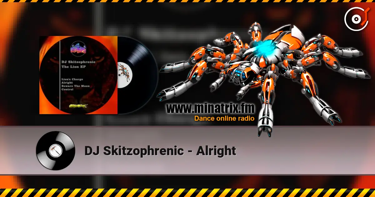DJ Skitzophrenic - Alright listen online in high quality | Minatrix.FM