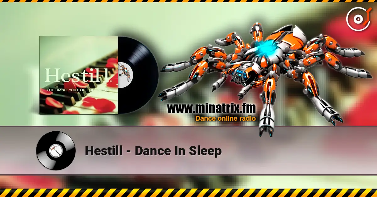 Hestill - Dance In Sleep listen online in high quality | Minatrix.FM