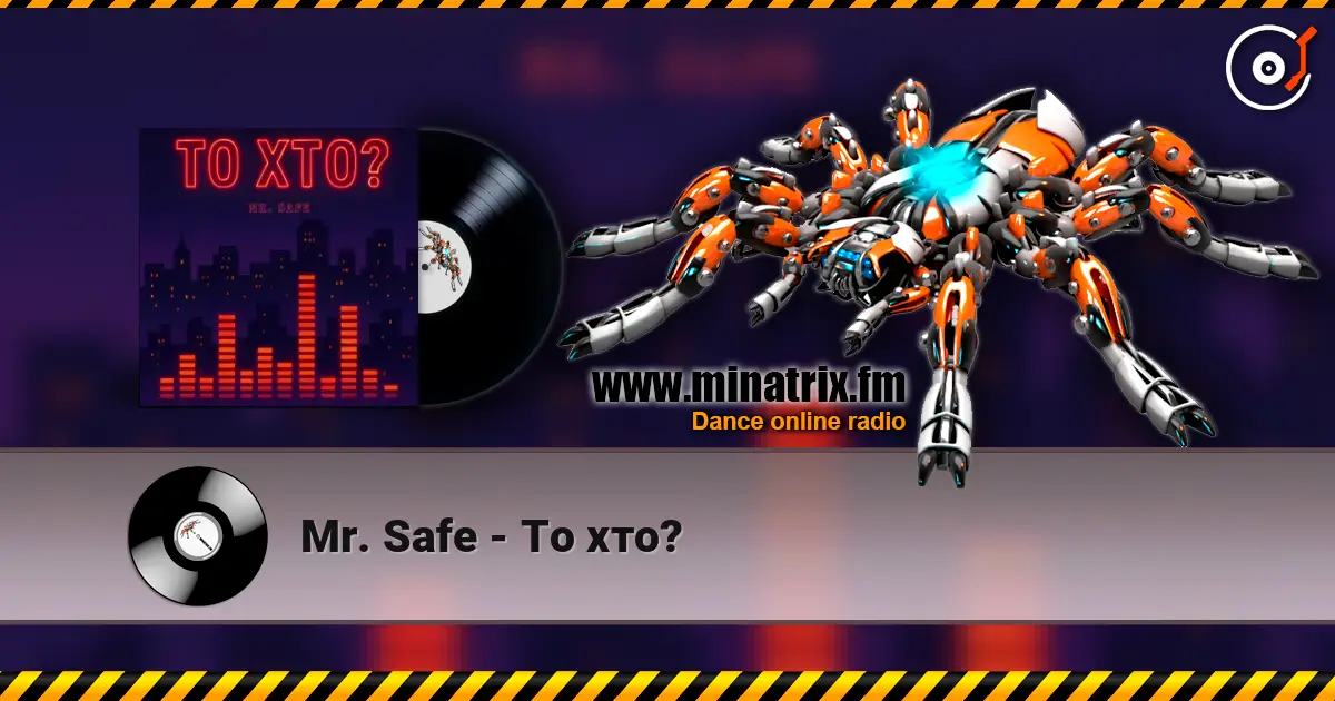 Mr. Safe - То хто? listen online in high quality | Minatrix.FM