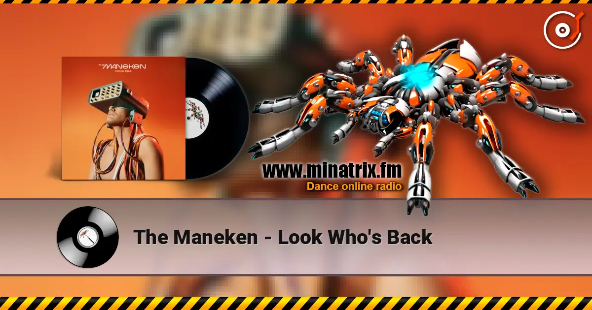 The Maneken - Look Who's Back слухати онлайн у високій якості | Minatrix.FM