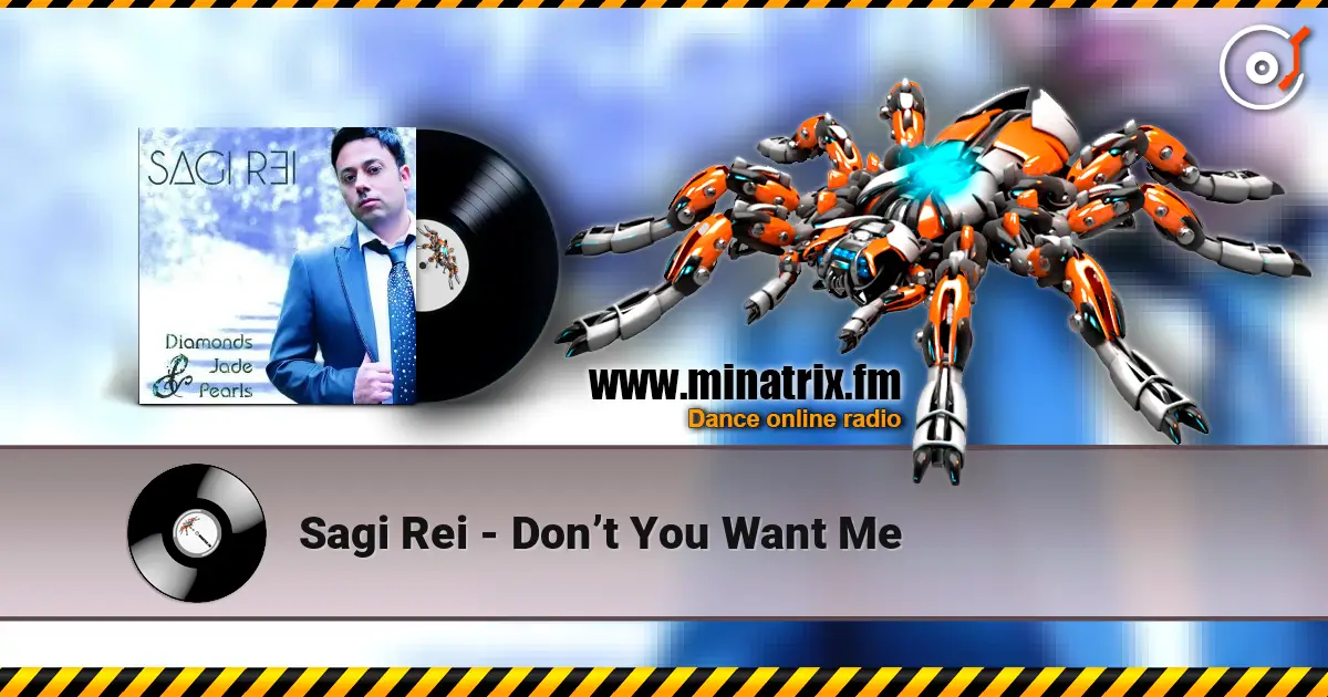 Sagi Rei - Don’t You Want Me listen online in high quality | Minatrix.FM