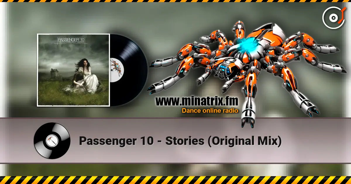 Passenger 10 - Stories (Original Mix) слухати онлайн у високій якості | Minatrix.FM