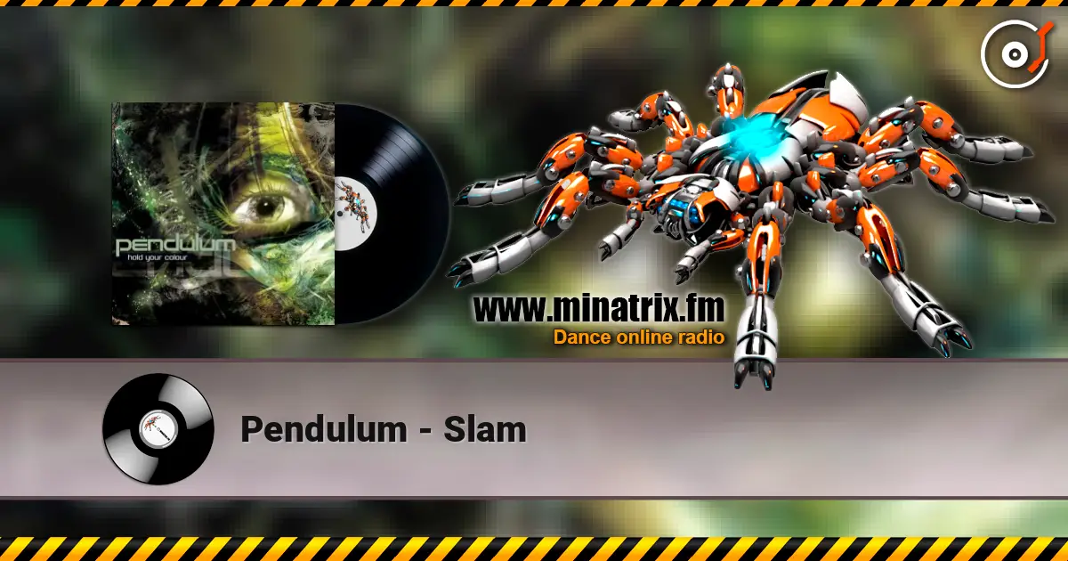 Pendulum - Slam listen online in high quality | Minatrix.FM