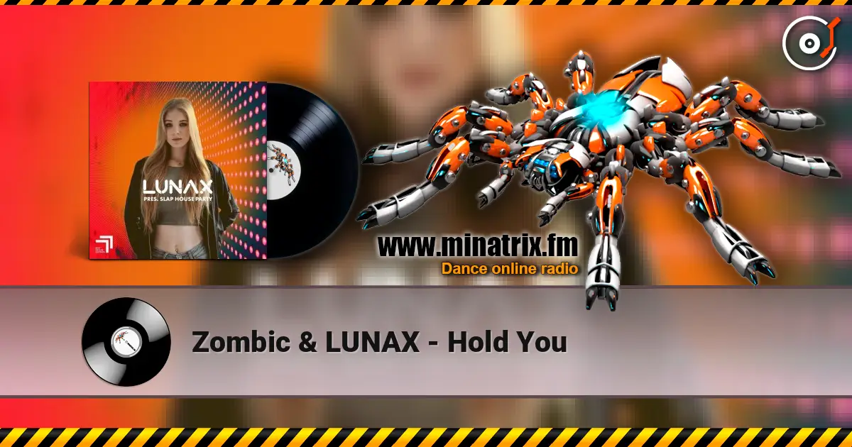 Zombic & LUNAX - Hold You listen online in high quality | Minatrix.FM